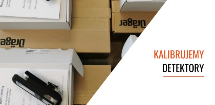 Kalibrujemy detektory DRÄGER szybko i profesjonalnie!