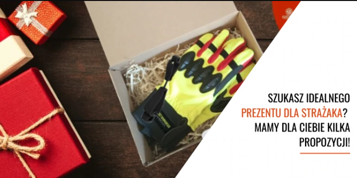 Szukasz idealnego prezentu dla Strażaka? Mamy dla Ciebie kilka propozycji!
