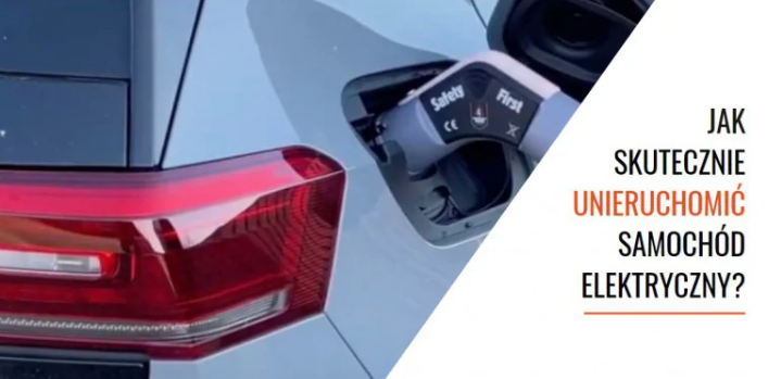 Jak skutecznie unieruchomić samochód elektryczny?
